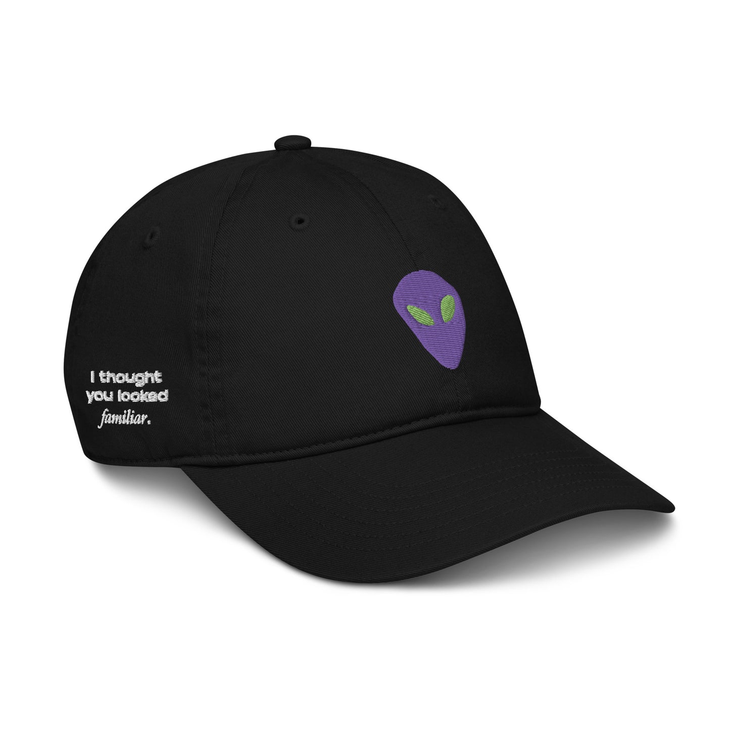 Purple Alien I thought you looked familiar Organic Cotton Dad Hat