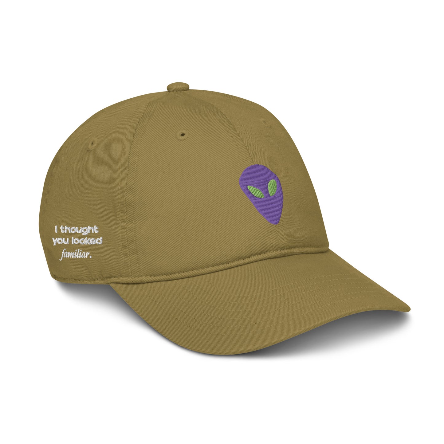 Purple Alien I thought you looked familiar Organic Cotton Dad Hat