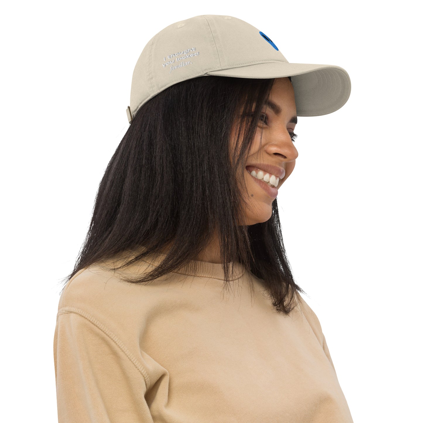 Blue Alien I thought you looked familiar Organic Cotton Dad Hat
