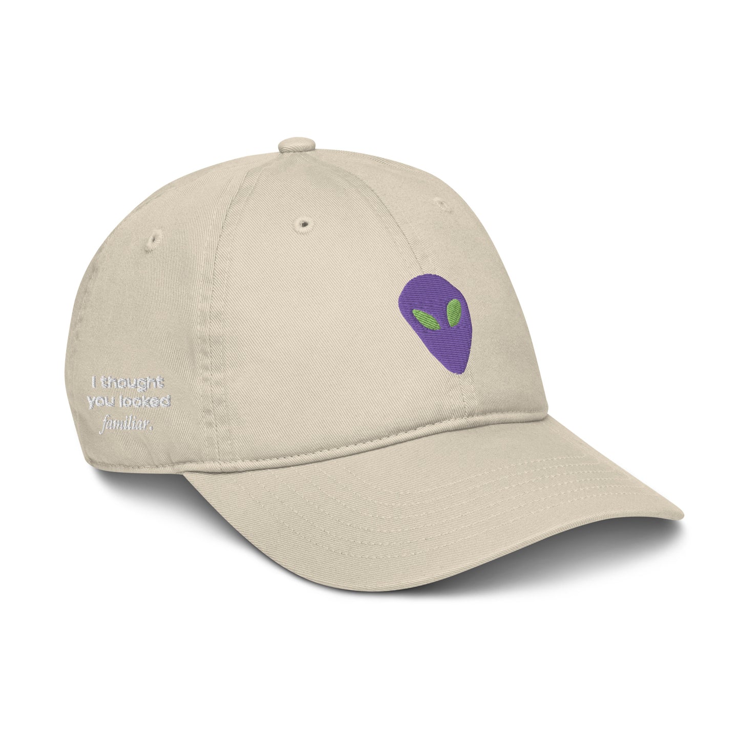 Purple Alien I thought you looked familiar Organic Cotton Dad Hat