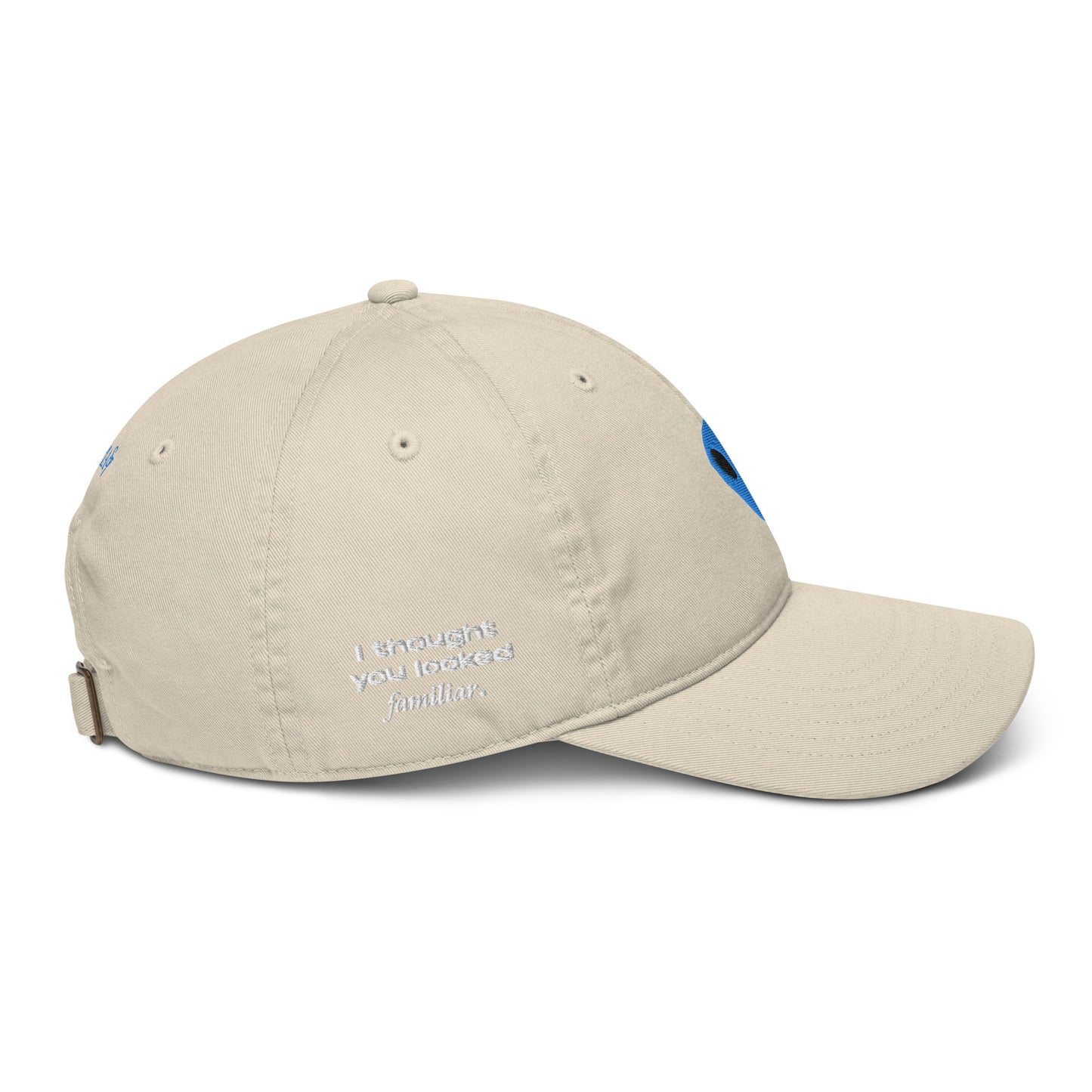 Blue Alien I thought you looked familiar Organic Cotton Dad Hat