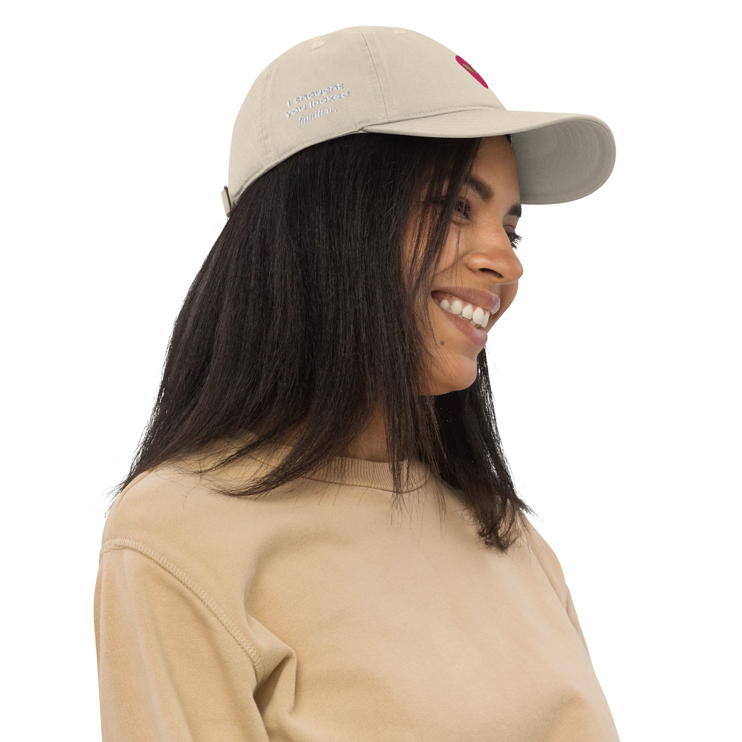 Pink Alien I thought you looked familiar Organic Cotton Dad Hat