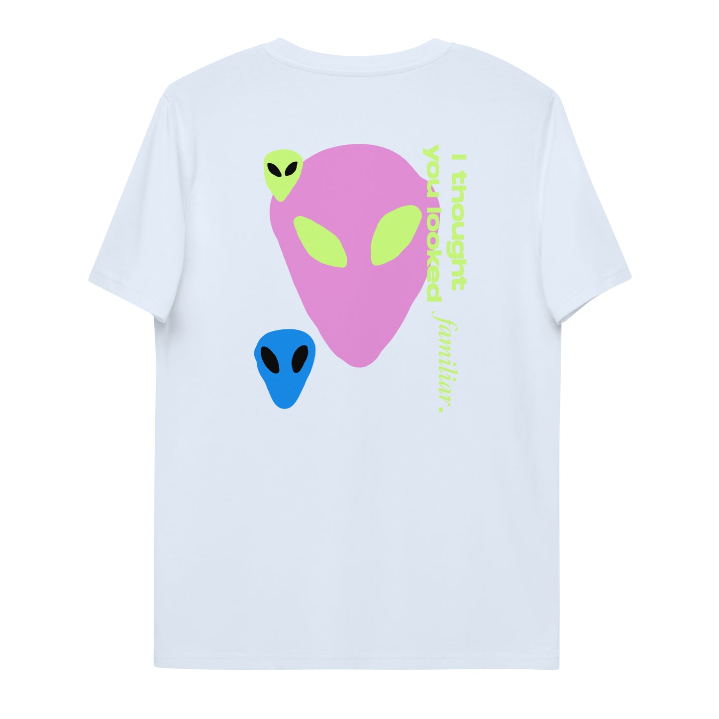 Familiar Aliens Unisex organic cotton t-shirt