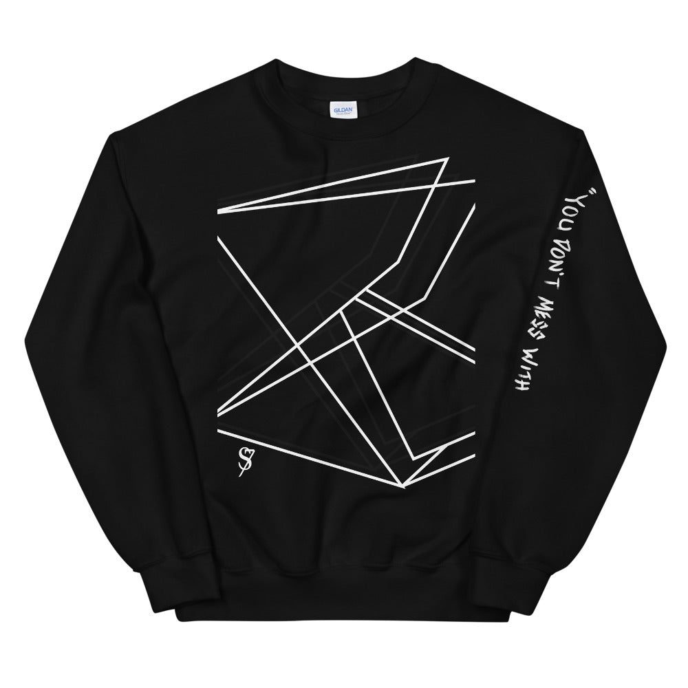 "You Don't Mess With A Masterpiece." Sweatshirt